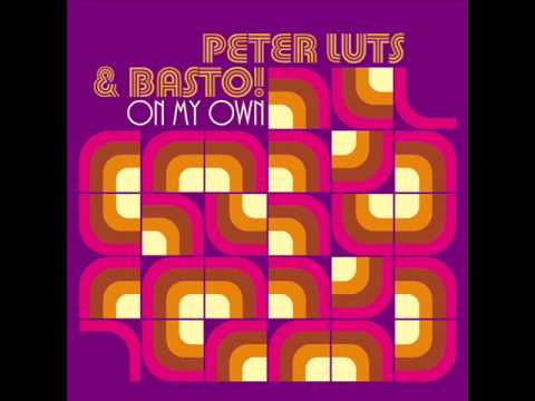 Peter Luts & Basto! - On My Own