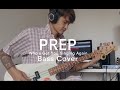 PREP - Who's Got You Singing Again | Bass Cover