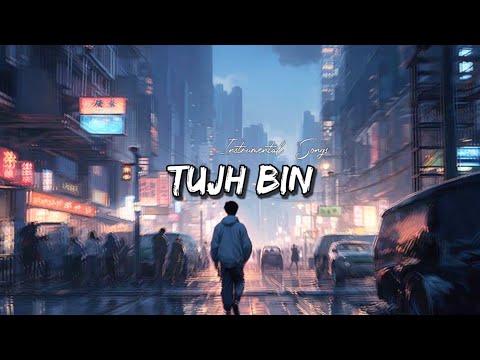 Tujh Bin (Slowed + Reverb) ll Instrumental Beat ll Headphones Use.