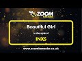 INXS - Beautiful Girl - Karaoke Version from Zoom Karaoke