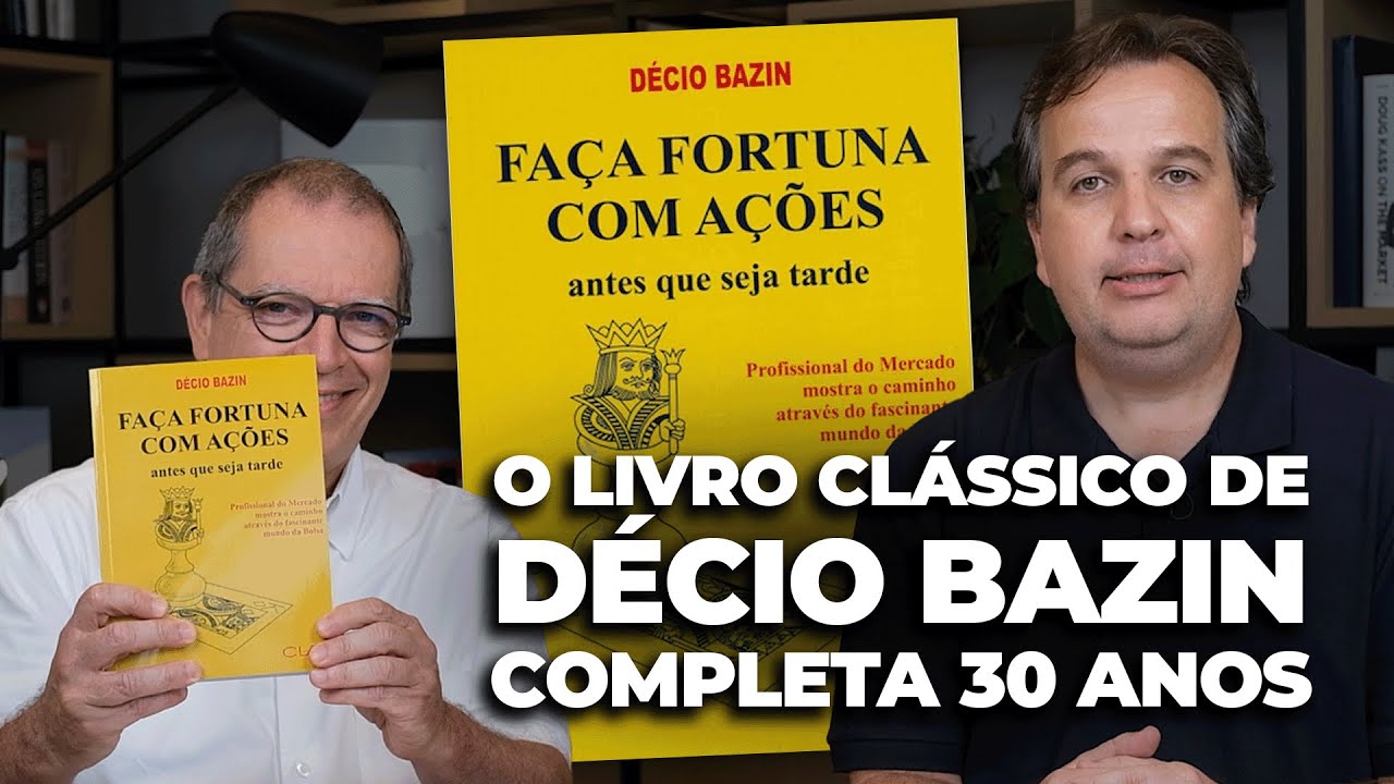 FAÇA FORTUNA COM AÇÕES: O livro clássico de Décio Bazin completa 30 anos (parte 1) | FIIlosofando 26