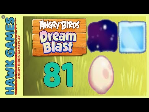 Angry Birds Dream Blast Level 81 - Walkthrough, No Boosters