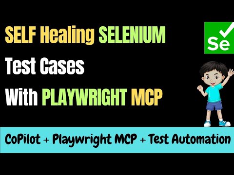 AI Power SELF Healing of Selenium Test cases using Playwright MCP and CoPilot | No more flakiness