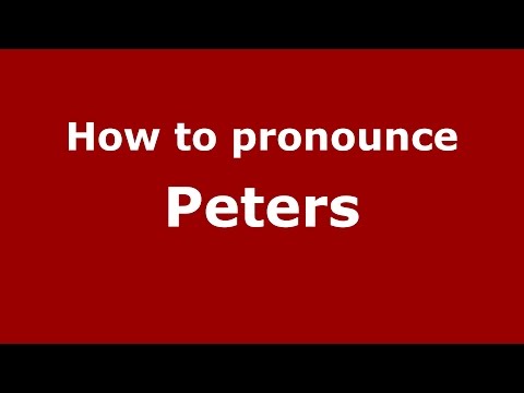How to pronounce Peters