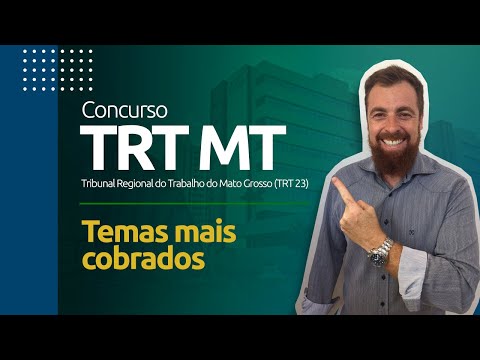Concurso TRT 23: temas mais cobrados para Técnico Judiciário [TRT MT]