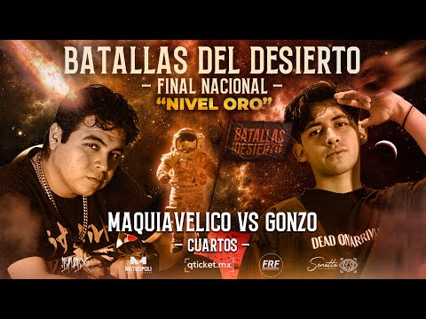 MAQUIAVÉLICO VS GONZO | CUARTOS DE FINAL | BATALLAS DEL DESIERTO FINAL NACIONAL 2023