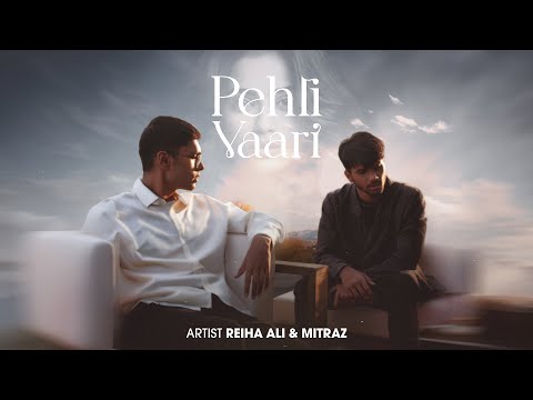 Reiha Ali | Pehli Vaari (Official Music Video) ​ @MITRAZ