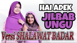Download lagu SHALAWAT BADAR VERSI ADEK JILBAB UNGU mp3