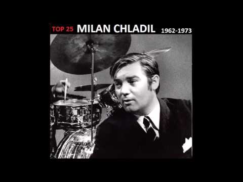 TOP 25: MILAN CHLADIL (1962-1973)
