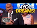 IN YOUR DREAMS 5 Funny Steve Harvey Family Feud Moments