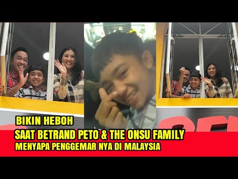 Bikin Heboh !! Saat Betrand Peto & The Onsu Family Menyapa Penggemarnya Di Malaysia