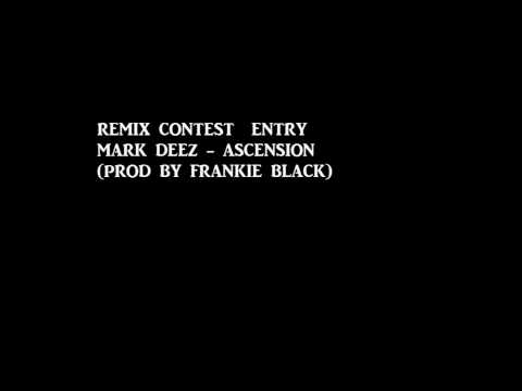 Mark Deez - Ascension (Remix Contest Entry #38) (Produced by Frankie Black)