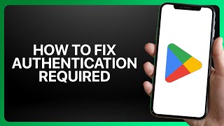 How To Fix Authentication Required In Google Play Store App ! Tutorial