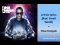 Tinie Tempah - Let Go (feat. Emeli Sande) (Lyrics ...