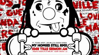 Lil Wayne - My Homies Still Remix (HD HQ 1080p) (Feat Young Jeezy, Jae Millz &amp; Gudda) - Dedication 4