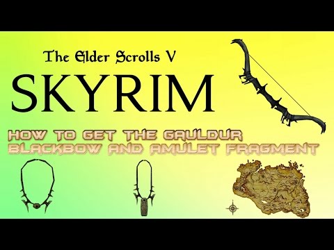 TES 5:Skyrim Remastered:How To Get The Gauldur BlackBow And Amulet Fragment