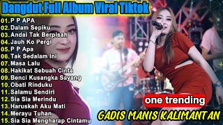 Download lagu Dangdut Koplo Terbaru 2026 🔥 Gadis Mania Kalimantan, Jauh Ko Pergi  Full Album Viral TikTok Terpopur mp3