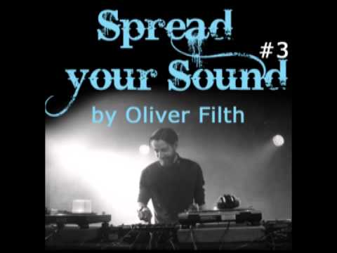 Spread your Sound #3 - Oliver Filth