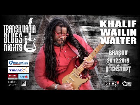 Khalif Wailin' Walter @ Transilvania Blues Nights - Full Concert 2019