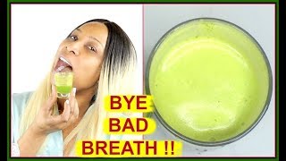 GET RID OF BAD BREATH NATURALLY AND INSTANTLY | SAY NO TO BAD BREATH |Khichi Beauty