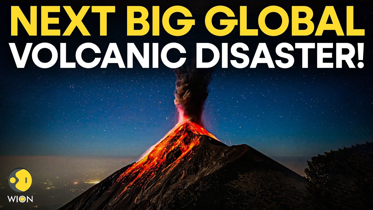 Volcano ALERT LIVE: World is Not Ready for Its Next BIG Disaster, Scientist Warns | WION