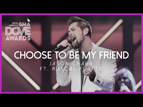 Jason Crabb ft Rascal Flatts: "Chose To Be My Friend" (49th Dove Awards)
