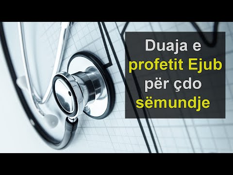Duaja e profetit Ejub per çdo semundje
