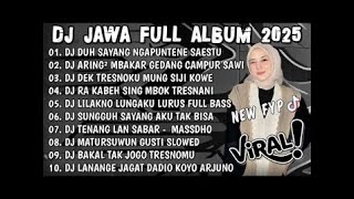 Download lagu DJ JAWA TERBARU  2025 FULL BASS - DJ DUH SAYANG NGAPUNTENE SAESTU🎶DJ SABAR FULL ALBUM VIRAL TERBARU mp3