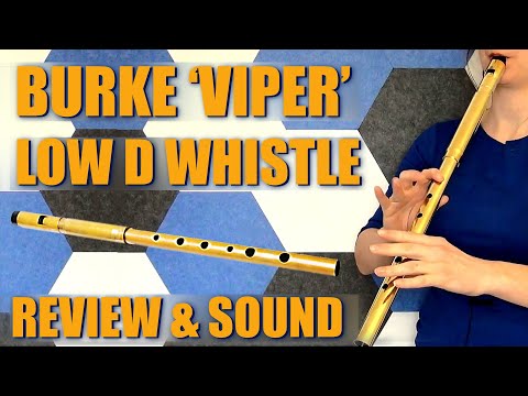 BURKE 'VIPER' LOW D WHISTLE | Review, Sound Sample