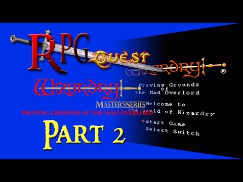 RPG Quest #28: Wizardry: Proving Grounds of the Mad Overlord (NES) Part 2