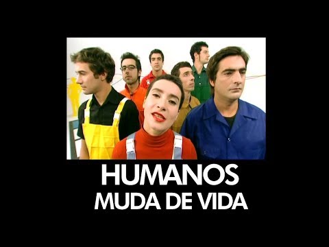 Muda de vida - Humanos