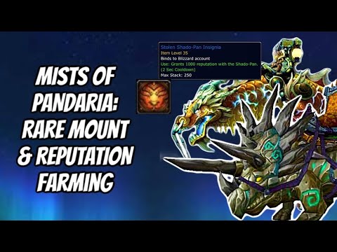 OVER 20 MOUNTS & 5 MAXED REPUTATIONS: EASY MISTS OF PANDARIA DAILY RARE GRIND: WORLD OF WARCRAFT