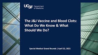 The J&J Vaccine and Blood Clots: What Do We Know & What Should We Do?