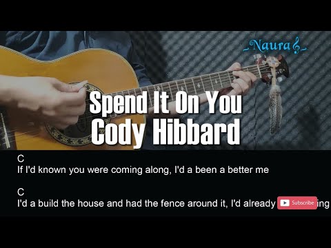 Spend It On You - Cody Hibbard