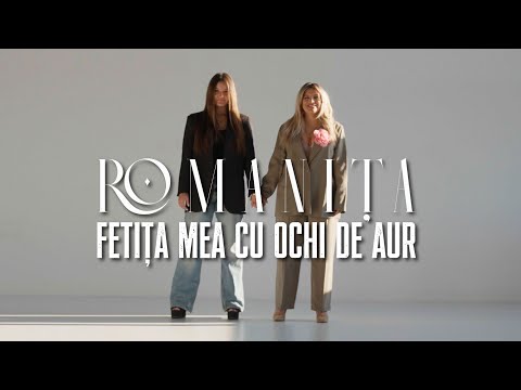 💜NEW💜 ROMANITA | Fetita mea cu ochi de aur | Official Video