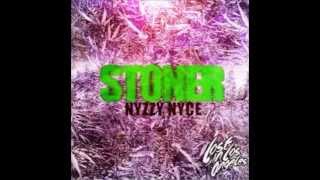 Nyzzy Nyce - Stoner (Explicit)
