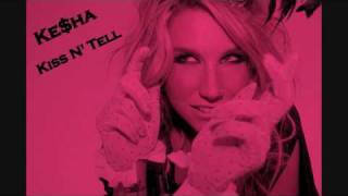 Ke$ha- Kiss N&#39; Tell (With Lyrics)