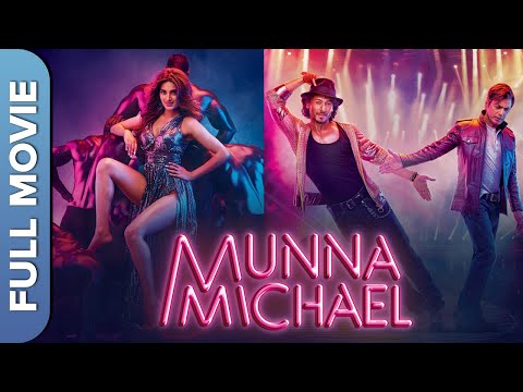 मुन्ना माइकल | Munna Michael Hindi Full Movie | Tiger Shroff, Nidhhi Agerwal, Nawazuddin Siddiqui