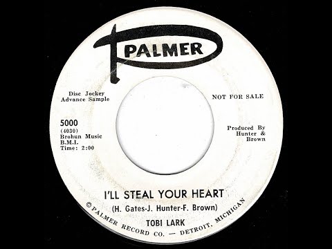 Tobi Lark - I'll Steal Your Heart - (Palmer)