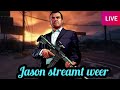 Jason gaat weer live! -  Gta 5 LIVE