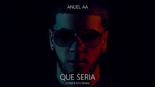 Anuel AA - Que Seria  (Trap Remix)