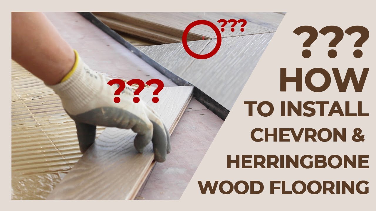 How To Install Chevron and Herringbone Engineered Wood Flooring (Installation Guide)