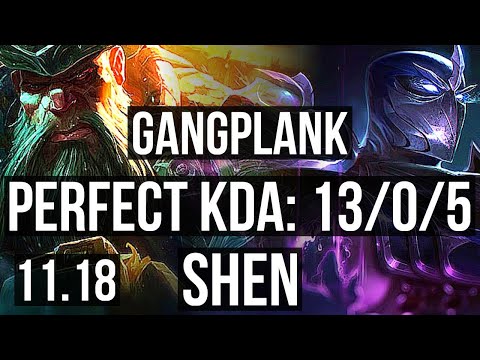GANGPLANK vs SHEN (TOP) | 13/0/5, Legendary, Rank 7 GP | KR Challenger | v11.18