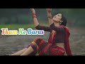 Tham Ke Baras O Jara Tham K Baras Slowed Reverb Mujhe Mehboob K Pas Jana Hai LoFi747