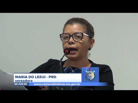  SESSÃO DIA 30/06/2025 – PRONUNCIAMENTO DA VEREADORA MARIA DO LEZUI