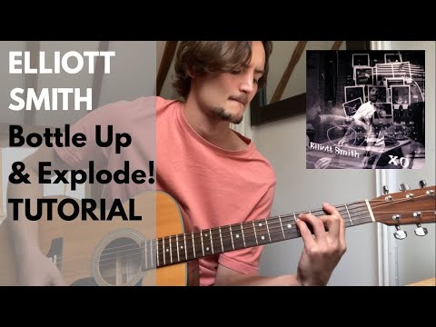 Bottle Up And Explode! - Elliott Smith
