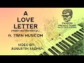 A LOVE LETTER | Piano Instrumental | ft. TWIN MUSICOM | ROMANTIC BACKGROUND MUSIC | AUGUSTIN SADHU |