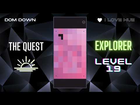 I Love Hue 💚🩷💜 / The Quest: Explorer Level 19 / Dom Down