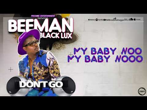Don’t Go   Beeman Blacklux   Official Lyrics Video