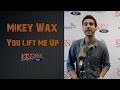 Mikey Wax - You Lift Me Up 